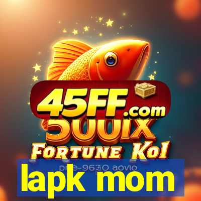 lapk mom